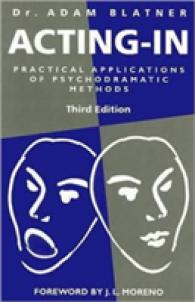 Acting-in : Practical Applications of Psychodramatic Methods -- Paperback （3 ed）