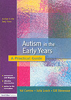 Autism in the Early Years : A Practical Guide (Resource Materials for Teachers Series)