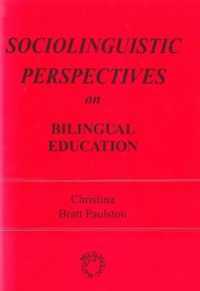 Sociolinguistic Perspectives on Bilingual Education (Multilingual Matters)
