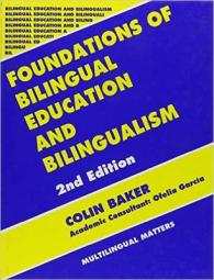 Foundations of Bilingual Education and Bilingualism (Bilingual Education and Bilingualism, 1) （2ND）