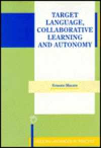 Target Language, Collaborative Learning and Autonomy (Modern Languages in Practice, 5)
