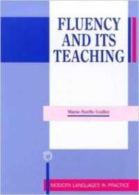 Fluency and Its Teaching (Modern Languages in Practice, 11)