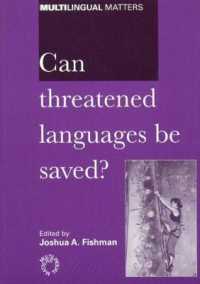 絶滅寸前の言語を救えるか？：全世界からの報告<br>Can Threatened Languages Be Saved : Reversing Language Shift, Revisited : a 21st Century Perspective (Multilingual Matters)