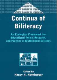 多文化状況における教育政策、研究、実践の生態的枠組み<br>Continua of Biliteracy : An Ecological Framework for Educational Policy, Research, and Practice in Multilingual Settings (Bilingual Education & Bilingualism)