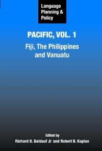 太平洋地域の言語計画・政策１：フィリピン、フィジー、ヴァヌアツ<br>Language Planning and Policy in the Pacific, Vol 1 : Fiji, the Philippines, and Vanuatu (Language Planning and Policy)