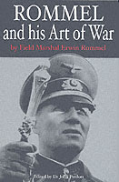 Rommel and His Art of War (Greenhill Military Paperbacks.)