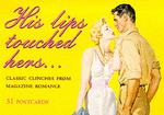 His Lips Touched Hers : Classic Clinches from Magazine Romance （POS）