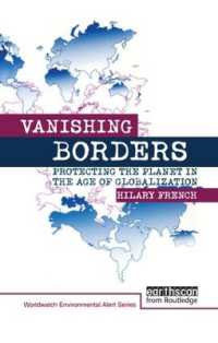 Vanishing Borders : Protecting the planet in the age of globalization (The Worldwatch Environmental Alert Series)