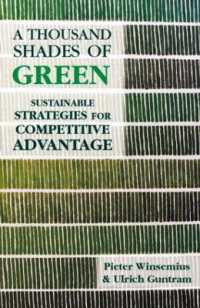 A Thousand Shades of Green : Sustainable Strategies for Competitive Advantage