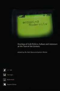 Engaging Modernity : Readings of Irish Politics, Culture and Literature at the Turn of the
