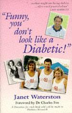 Funny, You Don't Look Like a Diabetic
