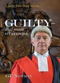 Guilty - Until Proven Otherwise : A Judge John Deed Novel