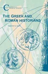 古代ギリシア・ローマの歴史家<br>The Greek and Roman Historians (Classical World)