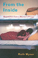 From the inside : Dispatches from a Women's Prison