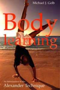 Body Learning : An Introduction to the Alexander Technique