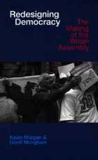Redesigning Democracy : The Making of the Welsh Assembly