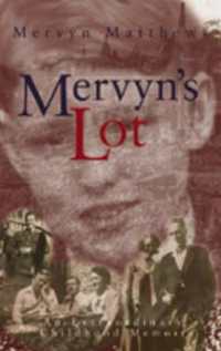 Mervyn's Lot : An Extraordinary Childhood Memoir