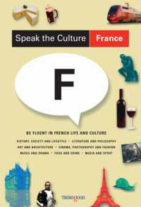 Speak the Culture France : Be Fluent in French Life and Culture (Speak the Culture) （Bilingual）