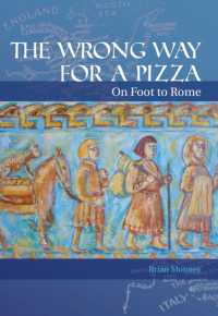 The Wrong Way for a Pizza : On Foot from Rome to England