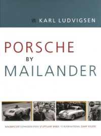 Porsche by Mailander : Magnificent Expansion from Stuttgart Sheds to International Giant Killers