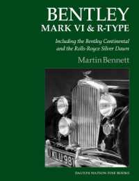 Bentley Mark VI & R-Type : Including the Bentley Continental and the Rolls-Royce Silver Dawn （New）