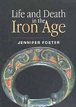 Life and Death in the Iron Age