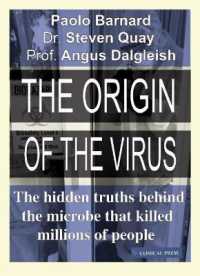 The Origin of the Virus : The hidden truths behind the microbe that killed millions of people