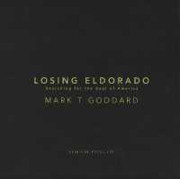 Losing Eldorado : Searching for the Soul of America