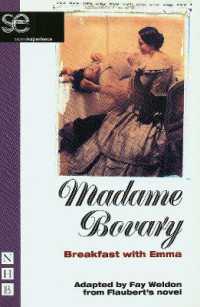 Madame Bovary: Breakfast with Emma (Nhb Modern Plays)