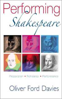 Performing Shakespeare : Preparation, Rehearsal, Performance