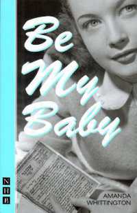Be My Baby (Nhb Modern Plays)