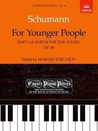 For Younger People Part I of Album for the Young, Op.68 : Easier Piano Pieces 10 (Easier Piano Pieces (Abrsm))