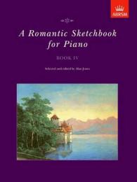 A Romantic Sketchbook for Piano, Book IV (Romantic Sketchbook for Piano (Abrsm))