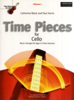 Time Pieces for Cello， Volume 1 : Music through the Ages (Time Pieces (Abrsm))