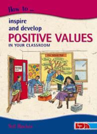 How to Inspire and Develop Positive Values in Your Classroom (How to...) -- Paperback / softback