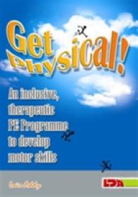 Get Physical! : An Inclusive, Therapeutic Pe Programme to Develop Motor Skills -- Paperback / softback