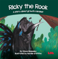 Ricky the Rook : A story about growth mindset (Birds Behaving Badly)