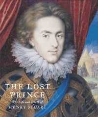 Lost Prince : The Life & Death of Henry Stuart -- Hardback