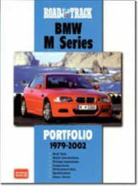 'Road & Track' BMW M Series Portfolio 1979-2002 : Specially Selected Road and Comparison Tests, Specification and Technical Data, New Model Introductions, Development and Driving Impressions