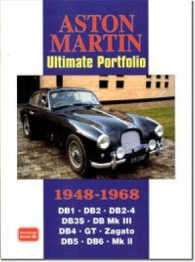 Aston Martin Ultimate Portfolio 1948-1968 : A Collection of Articles Detailing the Evolution from the 2-litre to the DB2 through to the DB5, Made Famous by James Bond