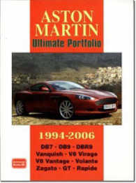 Aston Martin Ultimate Portfolio 1994-2006 : A Collection of Articles Covering Models DB7, DB9, DBR9, Vanquish, V8 Virage and V8 Vantage.