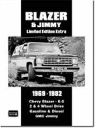 Blazer and Jimmy Limited Edition Extra 1969-1982 : Chevy Blazer. K-5 2 & 4 Wheel Drive Gasoline and Diesel GMC Jimmy