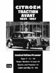 Citroen Traction Avant 1934-1957 Limited Edition Premier : A Collection of Articles and Road Tests Covering: Types 7,11 and 15s, Super Modern 12 and 15s, Sports and Popular 12s, the Light and Big 15s Plus the Larger Sixes