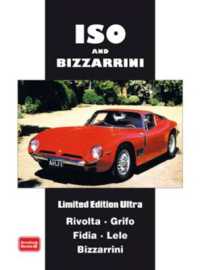 ISA and Bizzarrini Limited Edition Ultra : A Collection of Articles and Road Tests Covering Models: Rivolta， Grifo， Fidia， Lele， Bizzarrini
