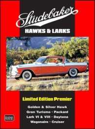Studebaker Hawks & Larks Limited Edition Premier : A Collection of Contemporary Articles Covering Models:- Gold and Silver Hawk, Gran Turismo, Packard, Lark VI and VIII, Daytona, Wagonaire, Cruiser