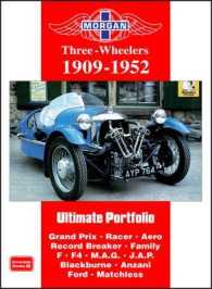 Morgan Three-wheeler Ultimate Portfolio 1909-1952 : Grand Prix. Racer. Aero. Record Breaker. Family F. F4. M.A.G. J.A.P. Blackburne. Anzani. Ford. Matchless
