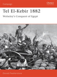 Tel El-Kebir 1882 : Wolseley's Conquest of Egypt (Campaign)