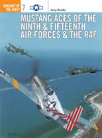 Mustang Aces of the Ninth & Fifteenth Air Forces & the RAF (Aircraft of the Aces)