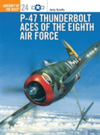 P-47 Thunderbolt Aces of the Eighth Air Force (Aircraft of the Aces)