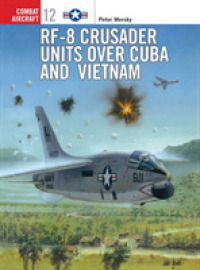 RF-8 Crusader Units over Cuba and Vietnam (Combat Aircraft)